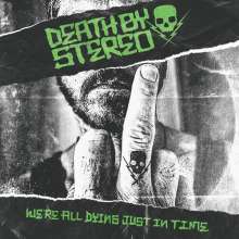 DEATH BY STEREO - We're All Dying Just in Time