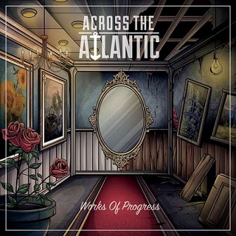 acrosstheatlantic_worksofprogress