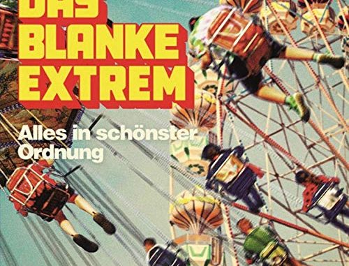 das blanke extrem ordnung